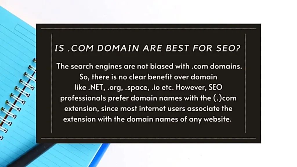 Is .com Best for SEO? there is no clear benefit over domains like .net, .org, .space, .io, etc