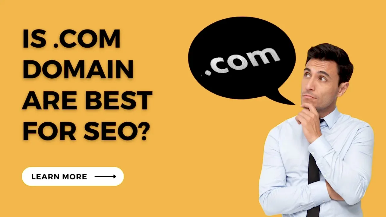 Is .Com Domain are Best for SEO